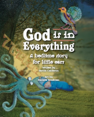 God is in Everything: A Bedtime Story for Little Ears